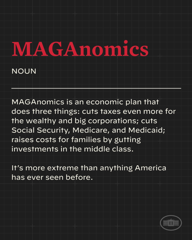 Plakat mit fettem schwarzem Text auf einem weißen Hintergrund, eingerahmt von einem schmalen schwarzen Rand, das besagt: "Maganomics: Ein Wirtschaftsplan, der drei Dinge tut: Senkt Steuern für die Reichen und Großkonzerne noch weiter."