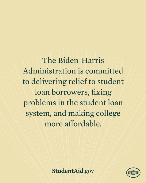 Plakat, das das Engagement der Biden-Harris-Regierung für die Entlastung von Studentendarlehensnehmern, Systembehebungen und erschwinglichere Colleges zeigt, mit einem Logo unten.