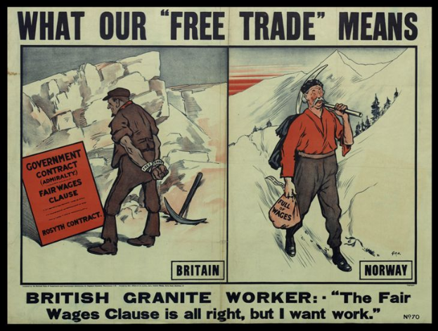 Ein Plakat mit zwei Personen vor einer Bergkulisse mit Bäumen, auf dem steht: "Was unser Freihandel bedeutet - Britischer Granit-Arbeiter - Die Fair-Wage-Klausel ist in Ordnung, aber ich will Arbeit."